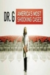 Dr. G: America's Most Shocking Cases