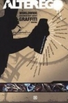 Alter Ego A Worldwide Documentary About Graffiti Writing