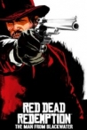 Red Dead Redemption: The Man From Blackwater