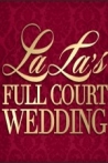 La La's Full Court Wedding
