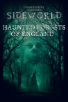 Sideworld: Haunted Forests of England