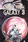 Escape from Galaxy 3