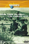 Our Time in Hell: The Korean War
