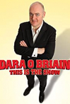 Dara O Briain: This Is the Show