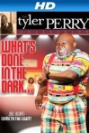 Tyler Perry: What's Done in the Dark