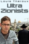 Louis Theroux - Ultra Zionists