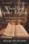 When God Spoke English The Making of the King James Bible