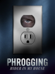 Phrogging: Hider in My House