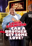 Lavell Crawford: Can a Brother Get Some Love