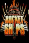 Science Channel Large Dangerous Rocket Ships