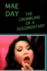 Mae Day The Crumbling of a Documentary