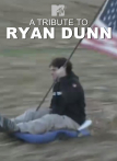 A Tribute to Ryan Dunn