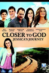 Closer to God: Jessica's Journey