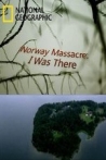 Norway Massacre: I Was There