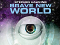 Brave New World with Stephen Hawking