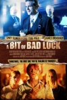 A Bit of Bad Luck movie