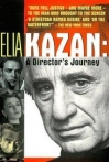 Elia Kazan A Director's Journey