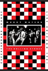 Muddy Waters and the Rolling Stones: Live at the Checkerboard Lounge 1981