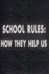 School Rules How They Help Us
