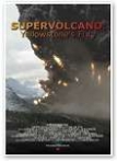 Supervolcano: Yellowstone's Fury