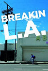 Breakin L.A.