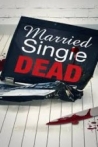 Married Single Dead