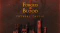 Forged in Blood: Tutbury Castle