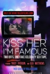 Kiss Her I'm Famous