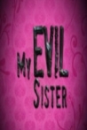 My Evil Sister