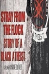 Stray from the Flock Story of a Black Atheist