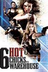 Six Hot Chicks in a Warehouse movie