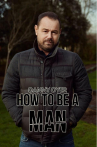 Danny Dyer: How to Be a Man