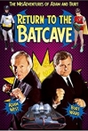 Return to the Batcave The Misadventures of Adam and Burt