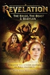 Revelation: The Bride, the Beast & Babylon