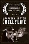 Popcorn Sutton: A Hell of a Life