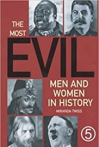 The Most Evil Men and Women in History