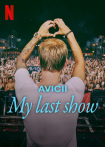 Avicii: My Last Show