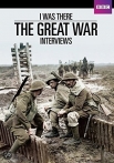 I  Was There: The Great War Interviews