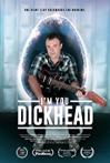 I'm You, Dickhead