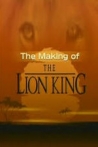 The Making of 'The Lion King'