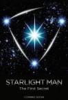 Starlight Man: The First Secret