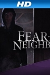 Fear Thy Neighbor