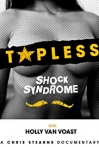 Topless Shock Syndrome: The Documentary