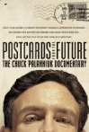 Postcards from the Future The Chuck Palahniuk Documentary