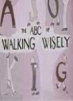 ABC's of Walking Wisely