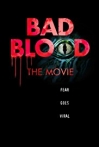 Bad Blood The Movie