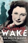 Nancy Wake, the White Mouse