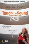 Touch the Sound A Sound Journey with Evelyn Glennie