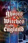 Ghosts & Witches of Olde England