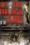 Ghost and Demon Children of the Damned